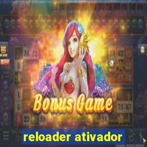 reloader ativador